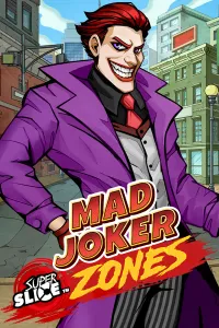 Mad Joker SuperSlice Zones